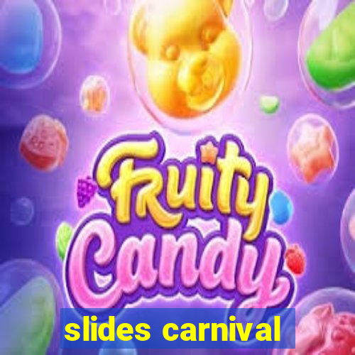 slides carnival